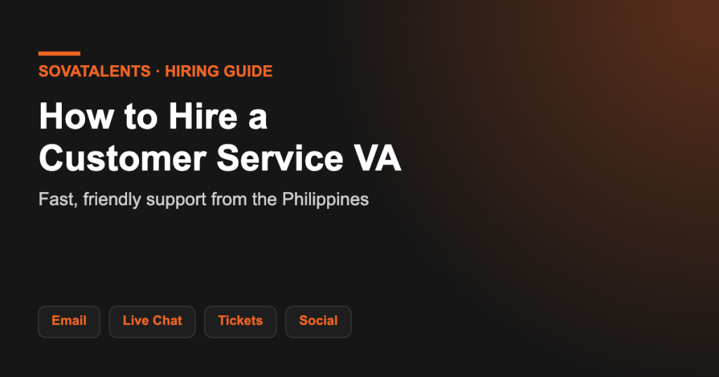 How to hire a customer service virtual assistant in the Philippines — SOVATalents