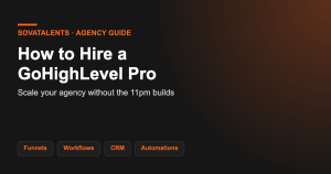 How to hire a GoHighLevel specialist for your agency — SOVATalents