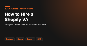 How to hire a Shopify virtual assistant — SOVATalents